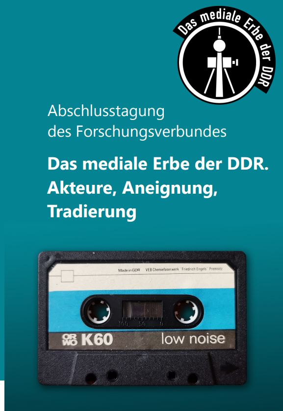 Flyercover der Abschlusstagung "Das mediale Erbe der DDR"