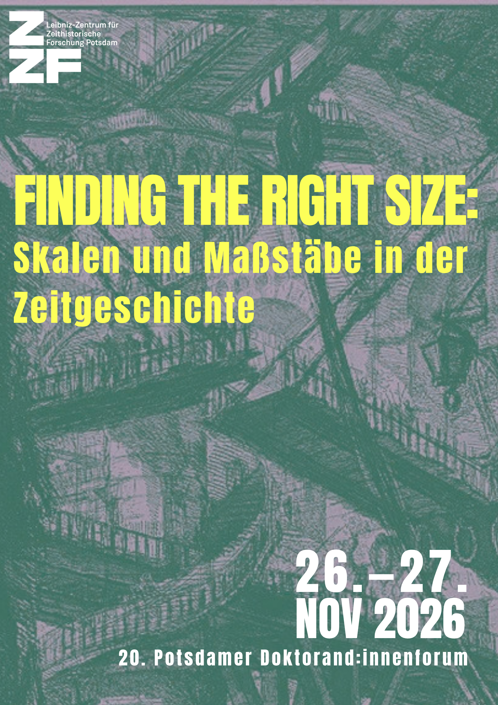 Plakat des Potsamer Doiktorand:innenforums mit dem Titel und dem Datum am 26. und 27. November 2026 sowie dem ZZF Logo.. 