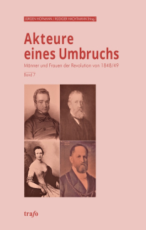Cover des Buches Akteure eines Umbruchs. Männer und Frauen der Revolution von 1848/49. Band 7