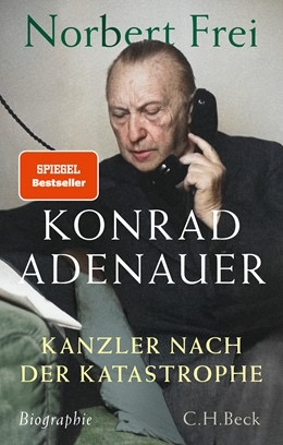 Cover des Buches "Konrad Adenauer. Kanzler nach der Katastrophe"