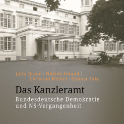 Buchcover Das Kanzleramt. Bundesdeutsche Demokratie und NS-Vergangenheit