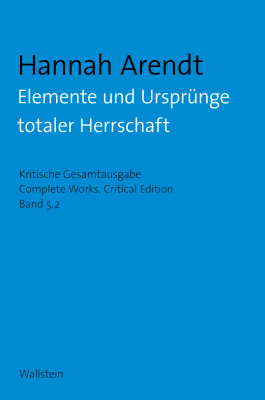 Buchcover der dreibändigen Neuedition von „The Origins of Totalitarianism / Elemente und Ursprünge totaler Herrschaft“ 